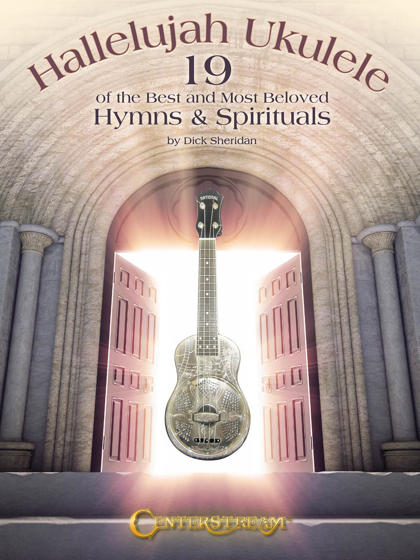 Hallelujah Ukulele 19 of the Best and Most Beloved Hymns & Spirituals Hal Leonard Online