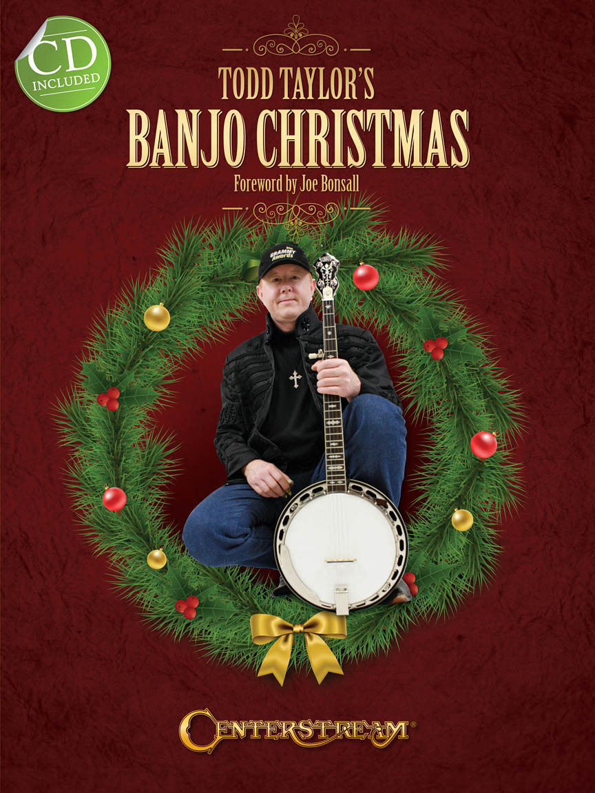 Todd Taylor's Banjo Christmas Hal Leonard Online