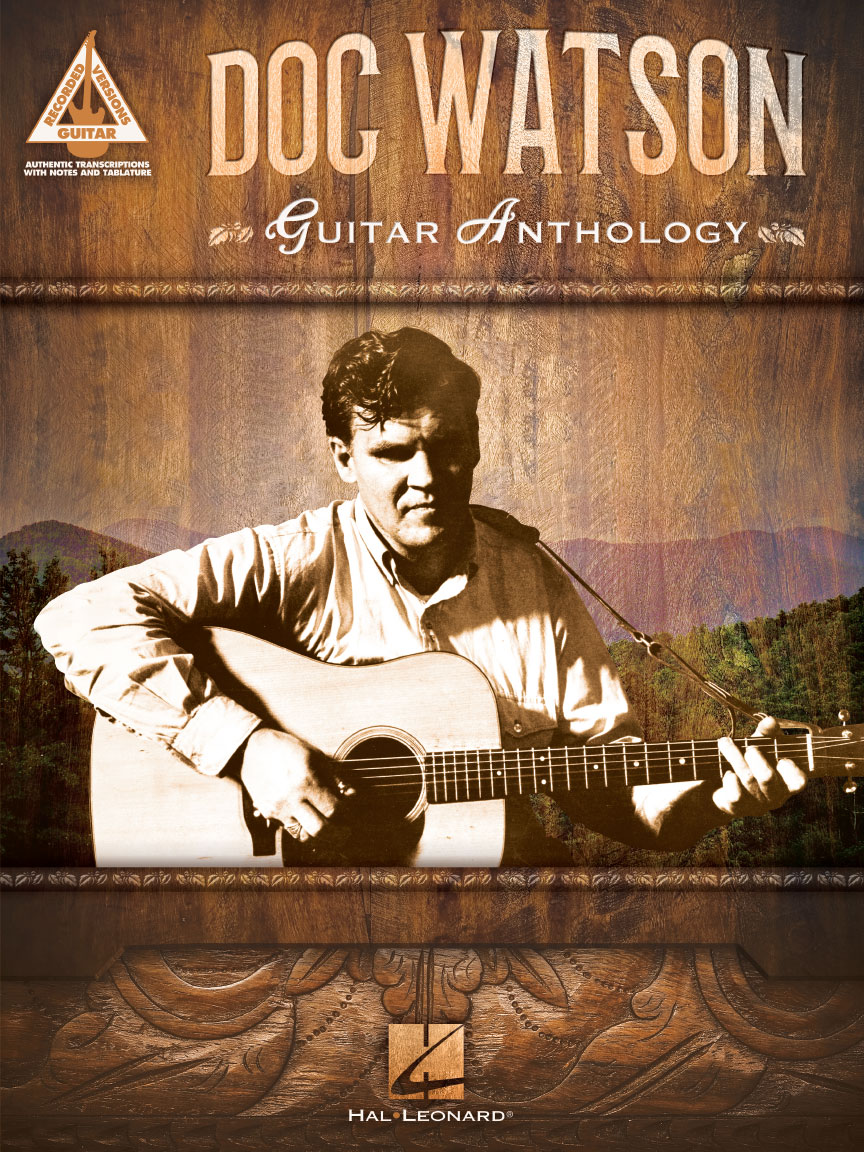 Doc Watson Guitar Anthology Hal Leonard Online