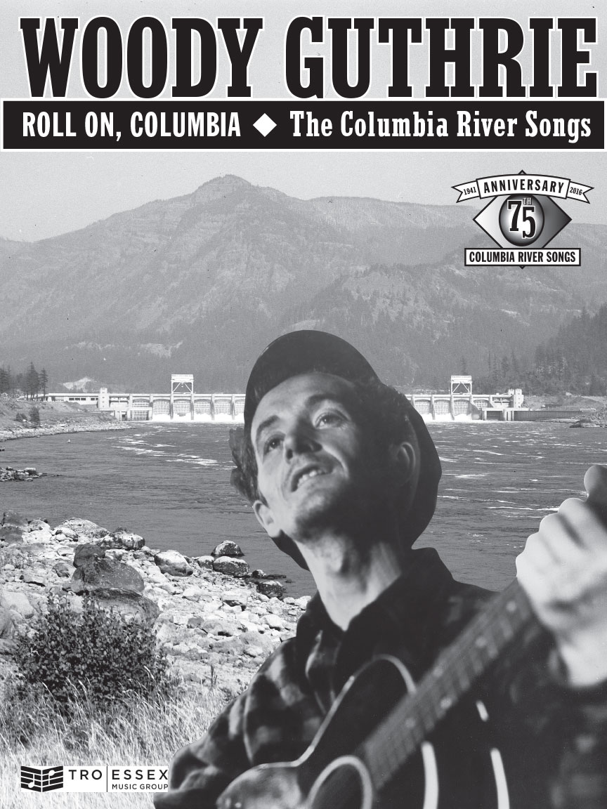 Woody Guthrie Roll On Columbia The Columbia River Songs 75th Anniversary Collection Hal Leonard Online