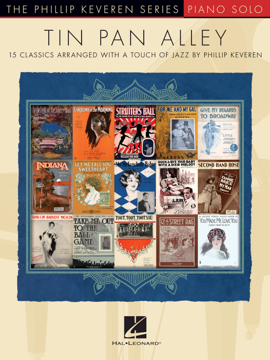 Tin Pan Alley 15 Classics Arranged with a Touch of Jazz Hal Leonard