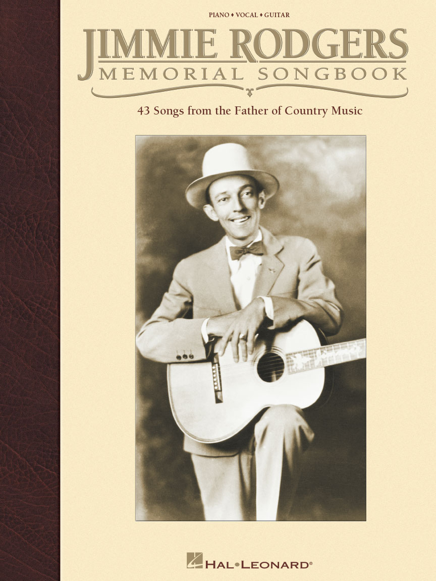 Jimmie Rodgers Memorial Songbook Hal Leonard Online