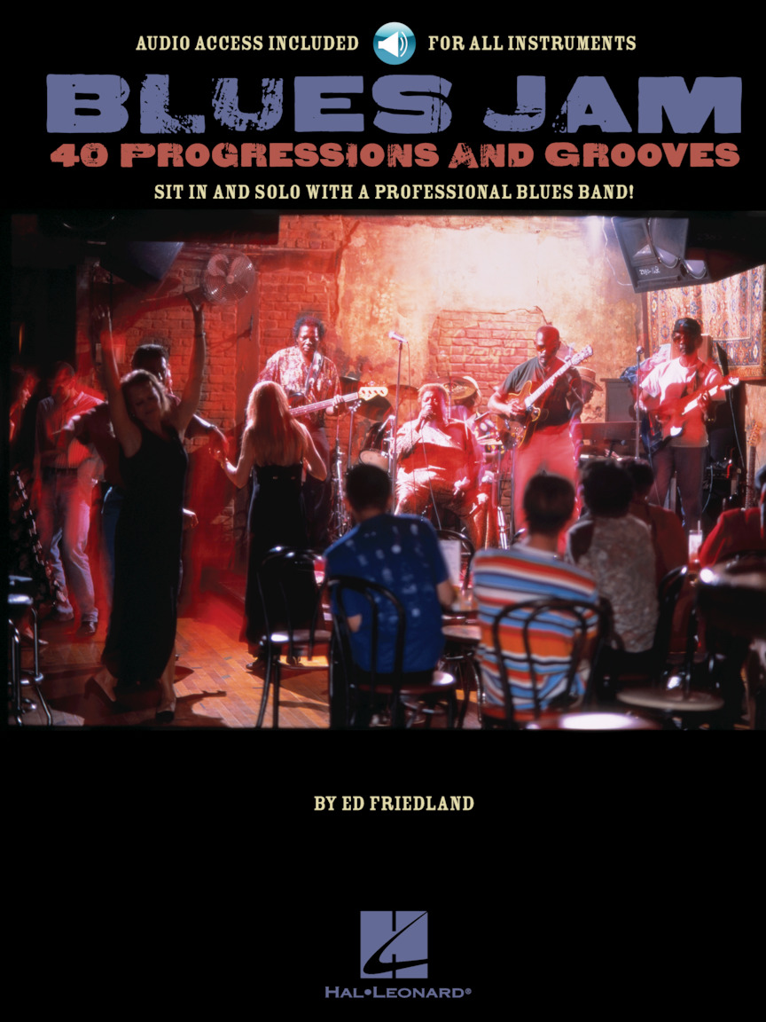 Blues Jam 40 Progressions and Grooves Sit in and Solo with a
