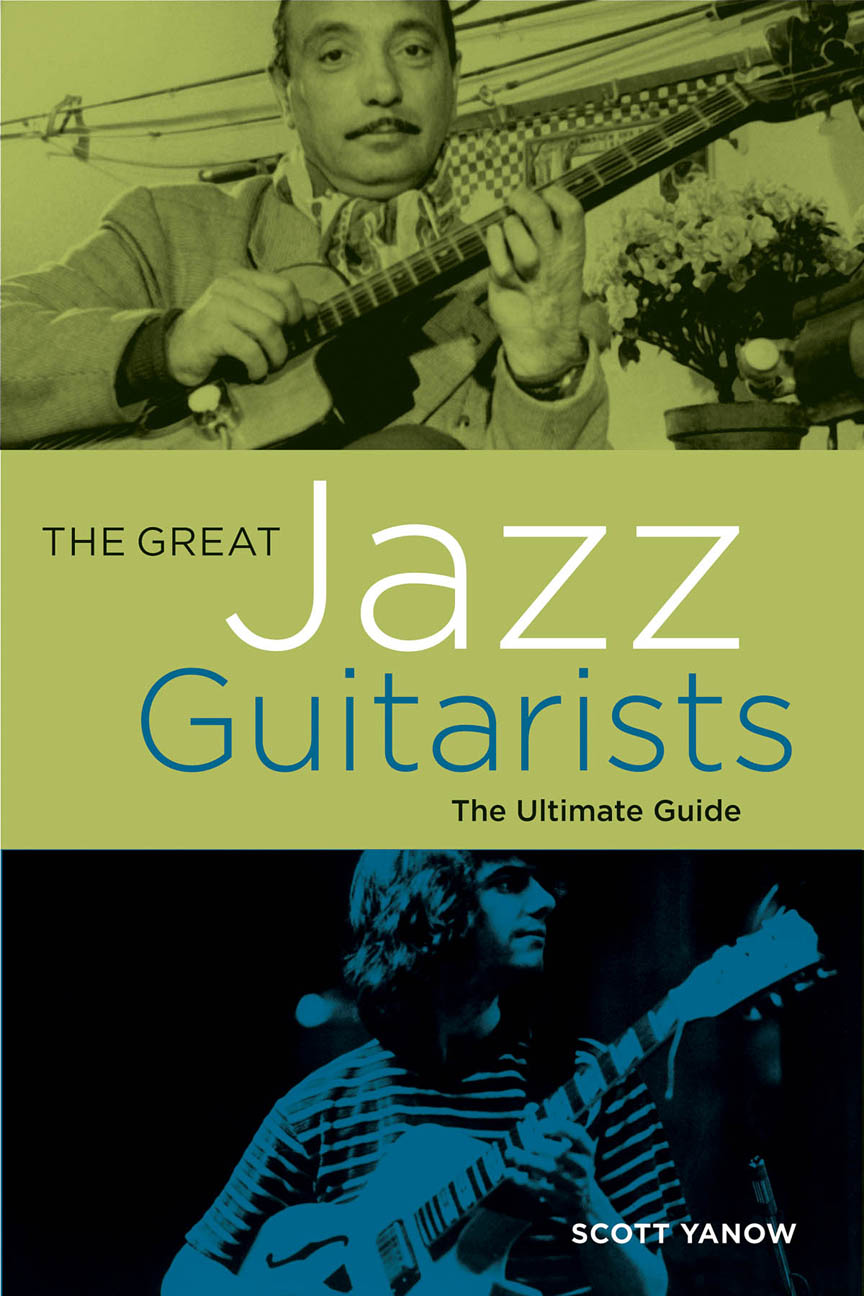 The Great Jazz Guitarists The Ultimate Guide Hal Leonard Online