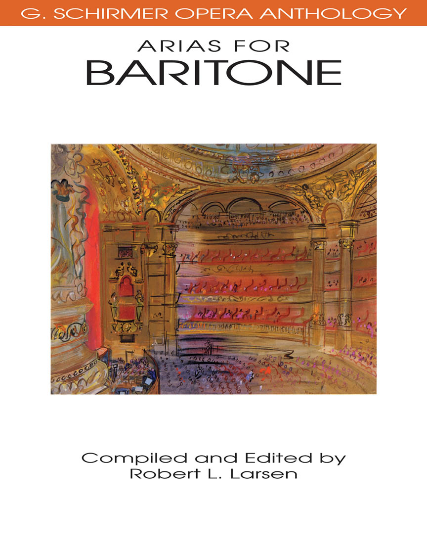 Arias for Baritone G. Schirmer Opera Anthology Hal Leonard Online